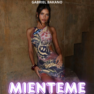 Mienteme by Gabriel Bakano