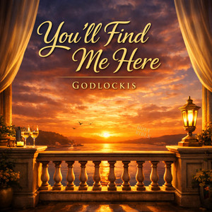You’ll Find Me Here by Godlockis