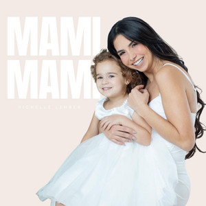 Richelle Lehrer - Mami, mami
