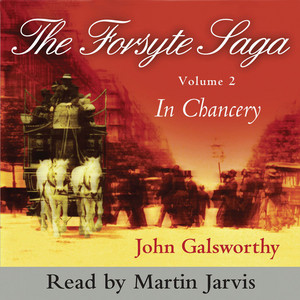 In Chancery - The Forsyte Saga, Vol. 2 (Abridged)