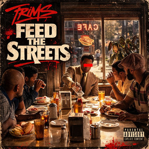Feed the Streets by Trims