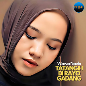 Tatangih Di Rayo Gadang by Wawa Naela