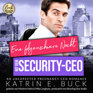 Eine folgenschwere Nacht mit dem Security-CEO: An unexpected pregnancy CEO Romance [San Antonio Billionaires, Band 11 (ungekürzt)]