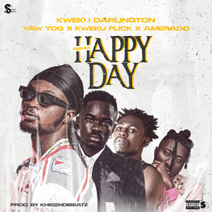 Kweku Darlington, Yaw Tog, Kweku Flick & Amerado - Happy Day (Remix)