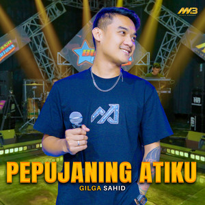 12 PEPUJANING ATIKU FIX by Gilga Sahid
