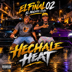 Hechale Heat by El Maldito Cojo, El Final 02