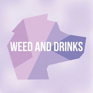 Weed And Drinks by Elif Novak