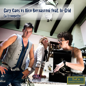 La trompette - Bernasconi Club Mix by Gary Caos, Rico Bernasconi, In-Grid