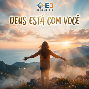 DEUS ESTÁ COM VOCÊ by EJ SomDigio