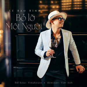 Lê Bảo Bình - Bỏ Lỡ Một Người (Vinahouse)