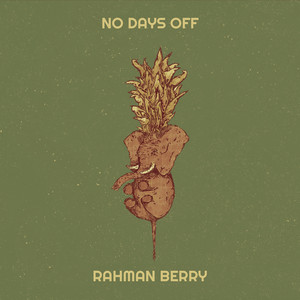 No Days Off by Rahman Berry