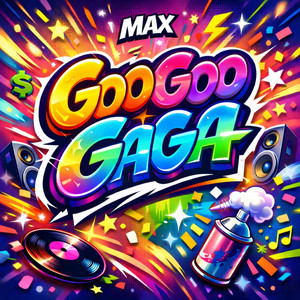 MAX — Goo Goo Ga Ga