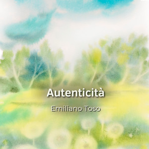 Autenticità by Emiliano Toso