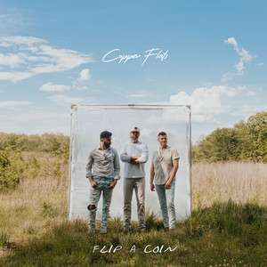 Flip A Coin by Copper Flats