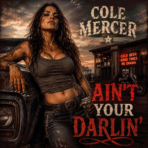 Ain't Your Darlin' by Cole Mercer