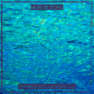 Senibua Koula Sigidrigi - Mosi Ni Itovo