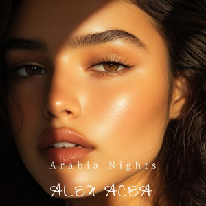 Arabia Nights by ALEX ACEA