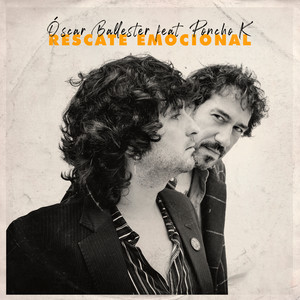 Rescate Emocional (feat. Poncho K) by Óscar Ballester