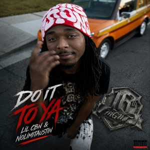 Do it to ya by LIL CBN, NoLimitAustin