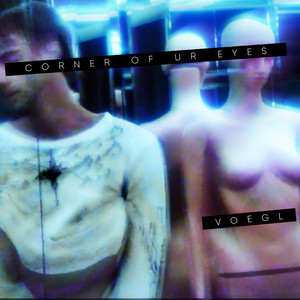 Corner Of Ur Eyes by Voegl