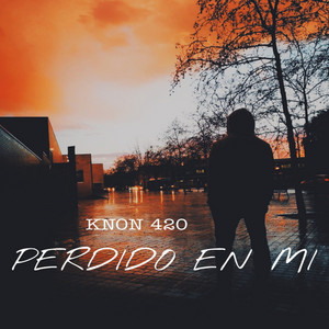 Knon 420 - Perdido en Mi
