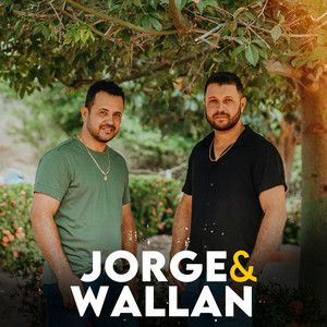 Jorge \& Wallan - Nosso Amor Bateu