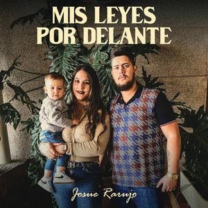 Josue Rarujo - Mis Leyes por Delante