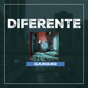 DIFERENTE by Gang40