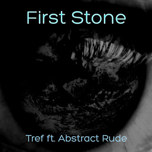 First Stone by Tref, Abstract Rude