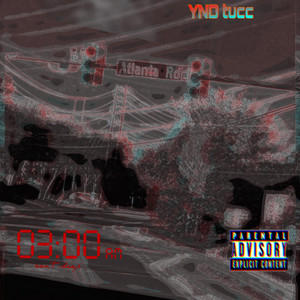 YND Tucc - 3 AM