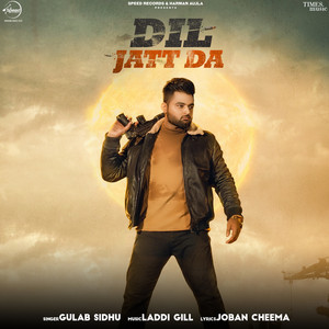 Gulab Sidhu - Dil Jatt Da