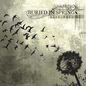 Dissipate by Buried In Spring