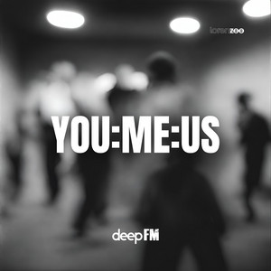 You:Me:Us by Deep FM