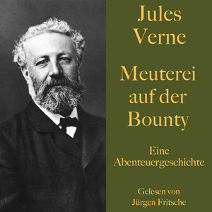 Jules Verne: Meuterei auf der Bounty (Eine Abenteuergeschichte)