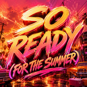 So Ready (For The Summer) by NBRZ