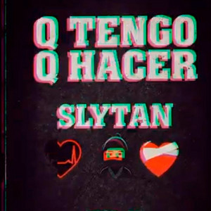 Q Tengo Q Hacer by SLYTAN