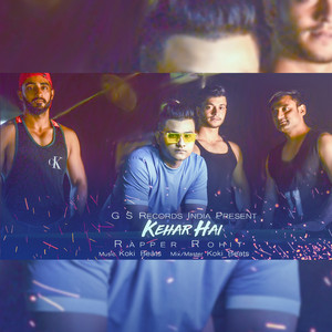 Kehar Hai by Rapper Rohit