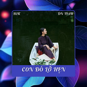 H2K - Con Đò Lỡ Hẹn (DN Remix)
