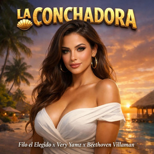La Conchadora by Filo el Elegido, Very Yamz, Beethoven Villaman