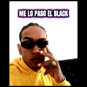 ME LO PASO EL BLACK