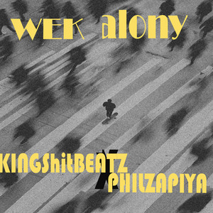 wek alony (one week) by philzapiya, kingshitbeatz
