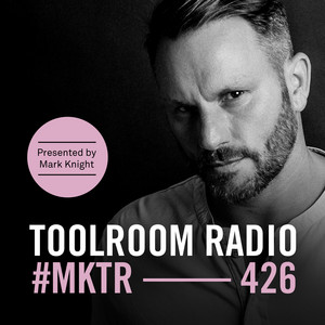 Toolroom Radio EP426 - Presented By Mark Knight album