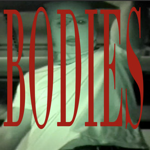 BODIES by NoahKnows