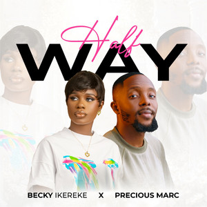 Half Way by Becky Ikereke, Precious Marc