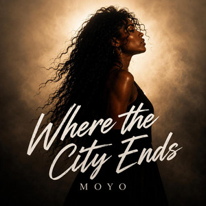 Where the City Ends by MOYO