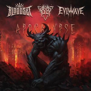 APOCALYPSE by BLOODSET, Evilwave, A.S.S.P.