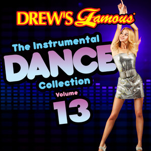 Drew's Famous The Instrumental Dance Collection (Vol. 13) album