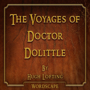 The Voyages of Doctor Dolittle (By Hugh Lofting)