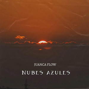 NUBES AZULES by JUANCA FLOW