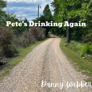 Pete's Drinking Again by Danny Webber